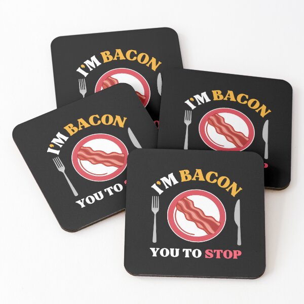 Item preview, I'm Bacon You to Stop designed and sold by WhitepaperStyle.