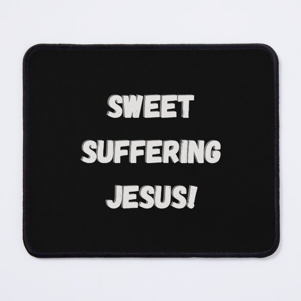 Item preview, Derry Girls Quote, Sweet Suffering Jesus, Derry Girls TV Show designed and sold by hawthor-nekandi.