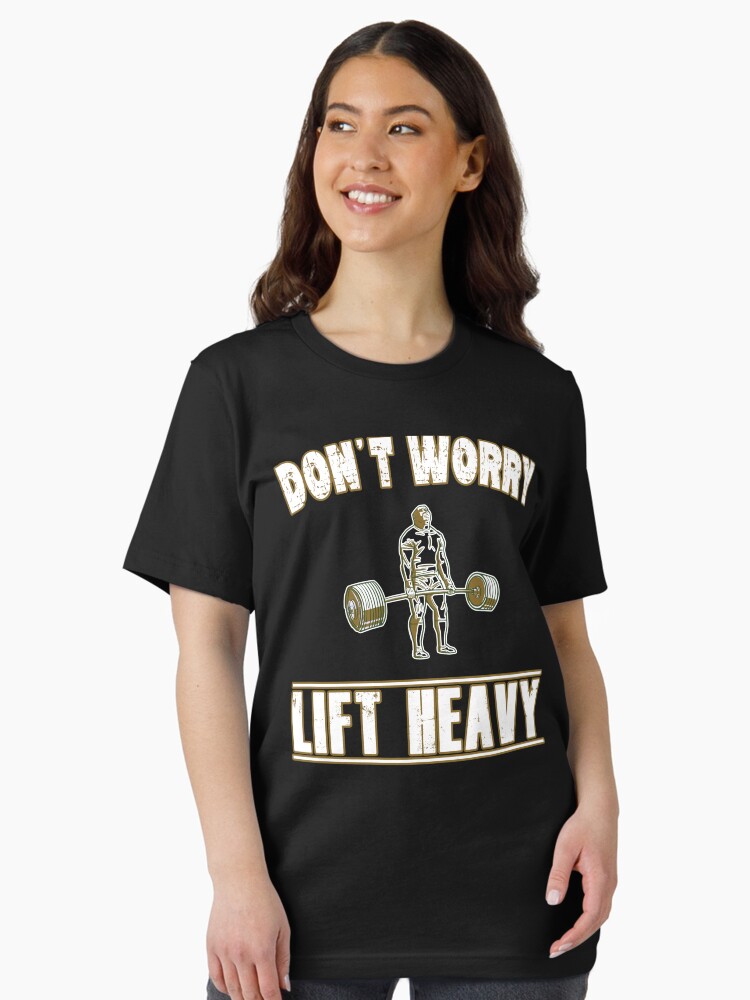 Don't worry lift heavy Strongman Powerlifter Essential T-Shirt