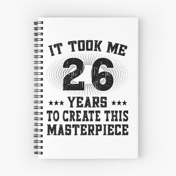 Item preview, It took me 26 years - Happy Birthday Birthday designed and sold by dJ-Design.