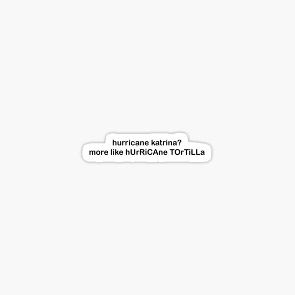 hurricane katrina vine Sticker