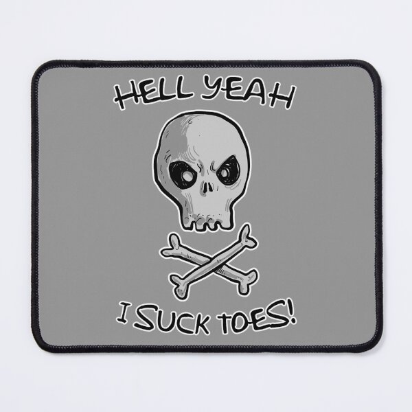 Item preview, Hell Yeah I Suck Toes!  designed and sold by Fiafnrga.