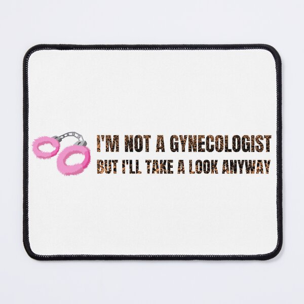 Item preview, I'm not a gynecologist, but I'll take a look anyway designed and sold by DeluxBee.