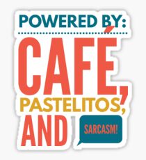 Café, pastelitos & sarcasm! Sticker