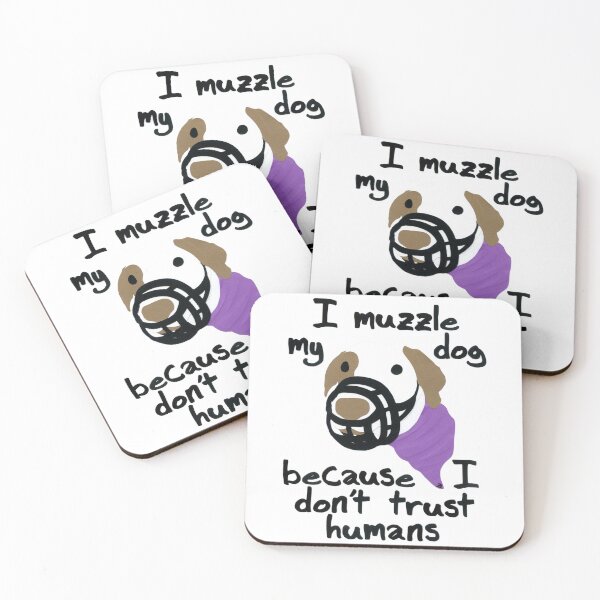 Item preview, I muzzle my dog because (v2) designed and sold by zan doodles.