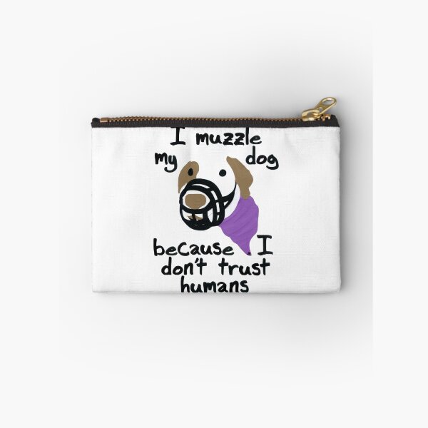 Item preview, I muzzle my dog because (v2) designed and sold by zan doodles.