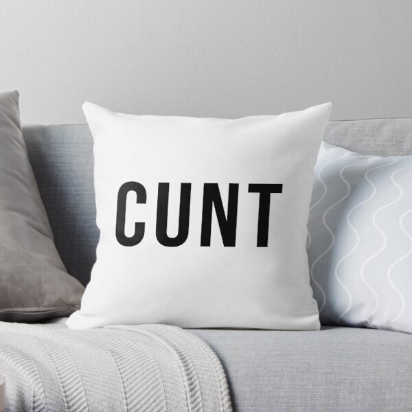 Cunt Home & Living | Redbubble