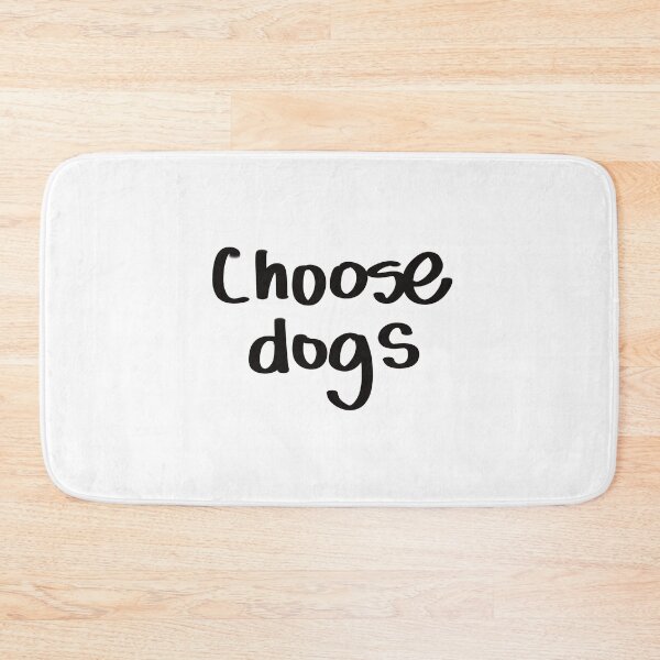 Item preview, Choose Dogs - Funny Quote designed and sold by Wolphie.