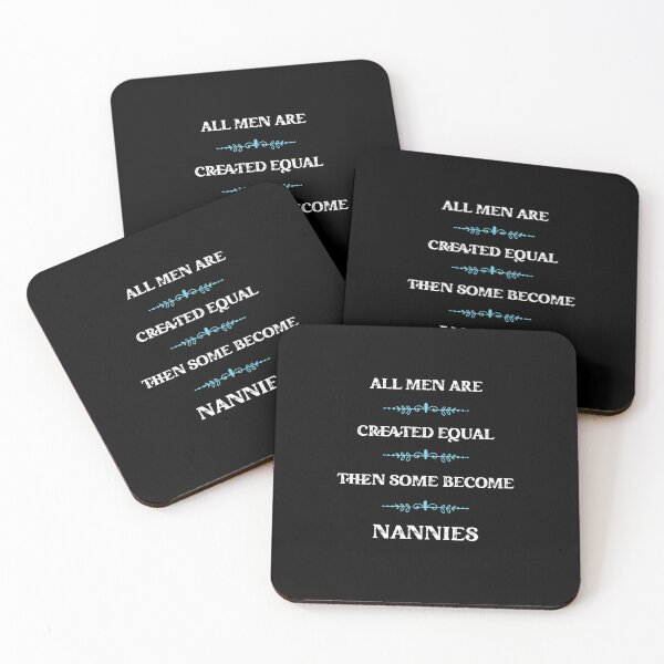 Item preview, All men are created equal then some become Nannies designed and sold by snarkoriginals.