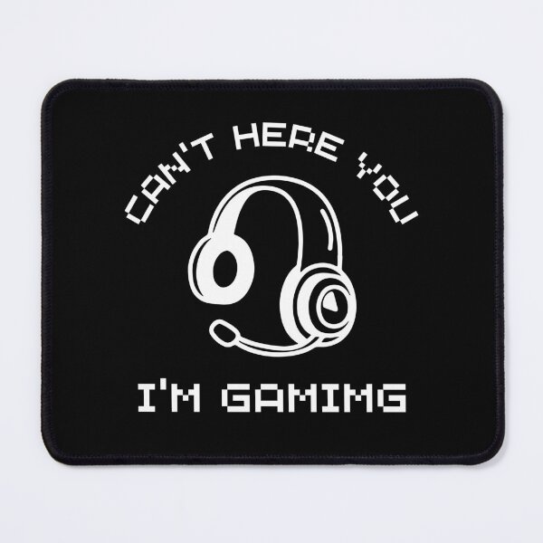 Item preview, Can't Hear You I'm Gaming designed and sold by normal-design.