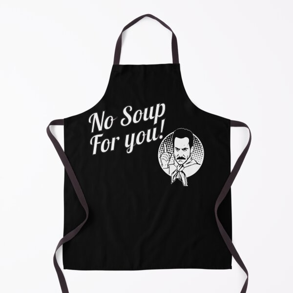 Item preview, No Soup designed and sold by Laurettodeur.