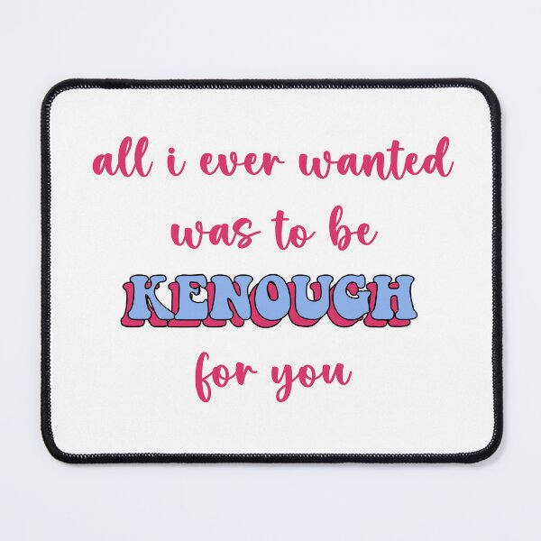 Item preview, All i ever wanted was to be KENOUGH for you pink design designed and sold by stickersxbecca.
