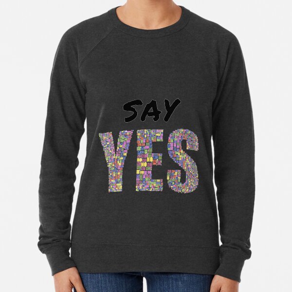 Tony Robbins Motivation - Say YES! Lightweight Sweatshirt