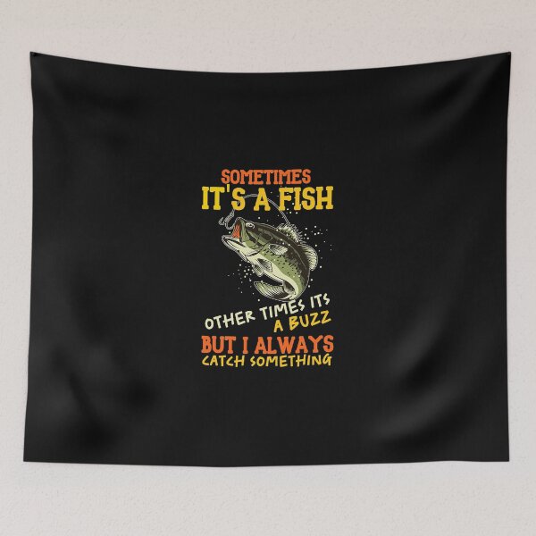 Item preview, Sometimes Its A Fish Other Times Its A Buzz But Fishing Pun designed and sold by SusanaHarlan.