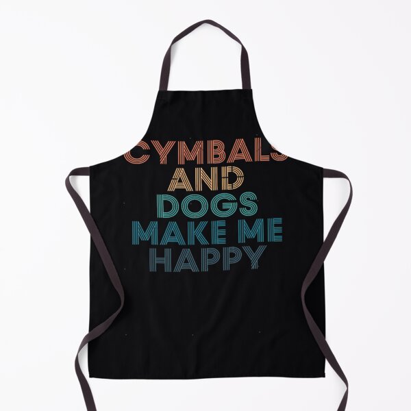 Item preview, Cymbals And Dogs Make Me Happy- 	 for Cymbals  Dogs Fans 	 	 designed and sold by ykjqucer96.