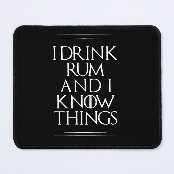 Item preview, I Drink Rum And I Know Things  designed and sold by Buckane.
