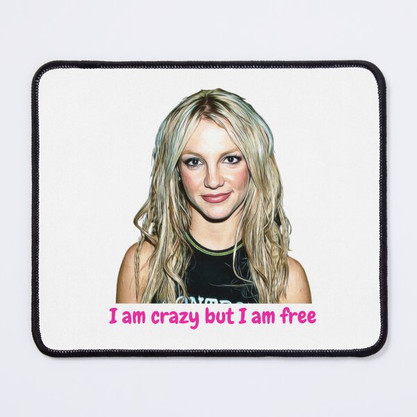 Item preview, I am crazy but I am free - Brittany Spears meme designed and sold by aamybowman.
