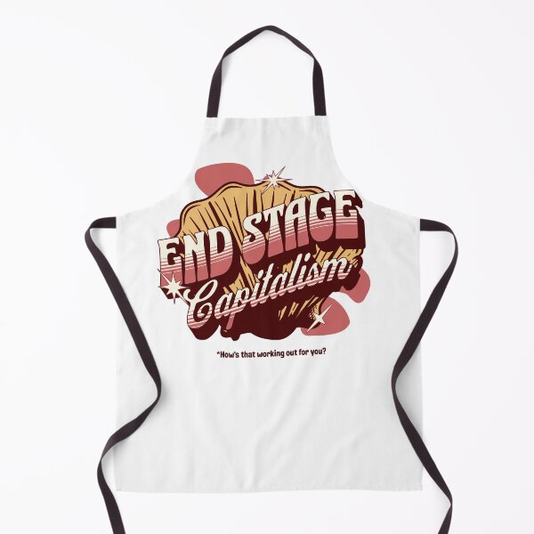 Item preview, End Stage Capitalism- protest activist Workers rights Labor day designed and sold by AEFresia.