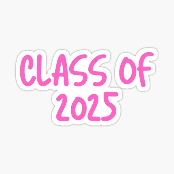 Class Of 2025 Stickers For Sale 