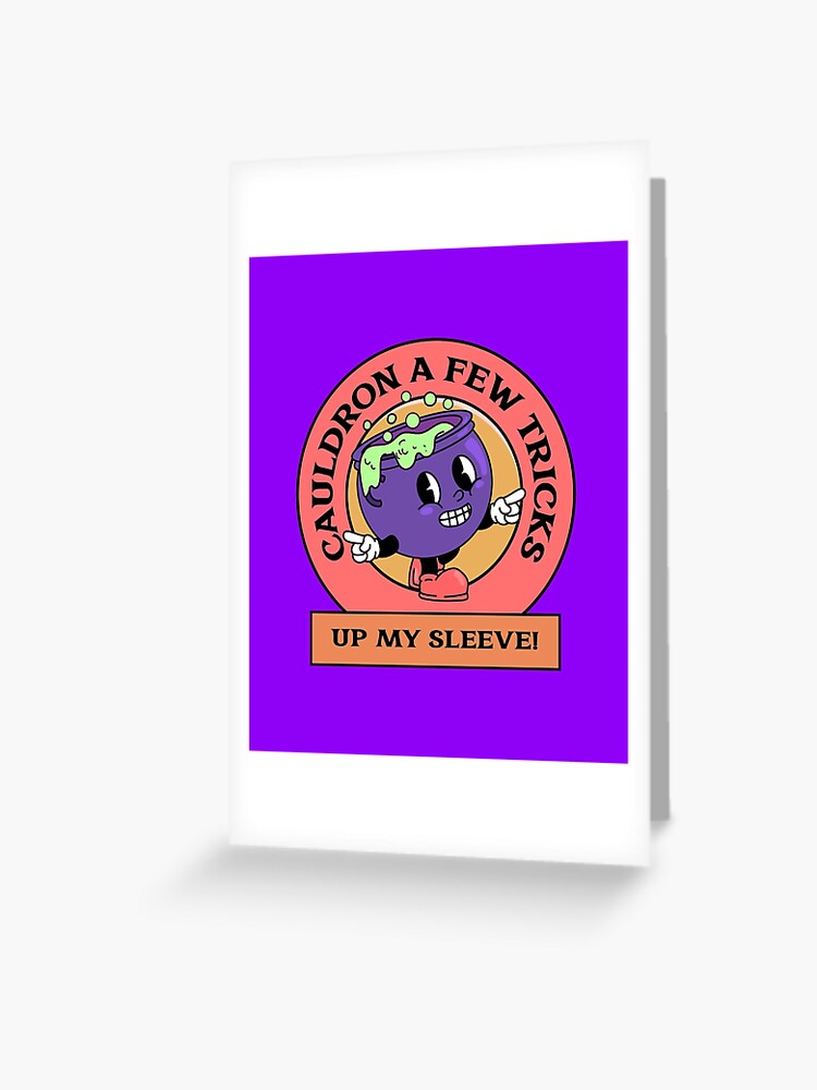 Cauldron A Few Tricks Up My Sleeve! " Greeting Card for Sale by  MHerardDesigns | Redbubble