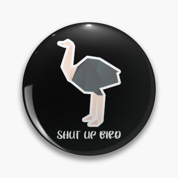 Item preview, shut up bird! designed and sold by Dave Harris.