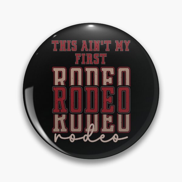 Item preview, This Ain't My First Rodeo designed and sold by RockBeeDesigns.