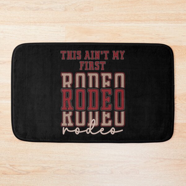 Item preview, This Ain't My First Rodeo designed and sold by RockBeeDesigns.