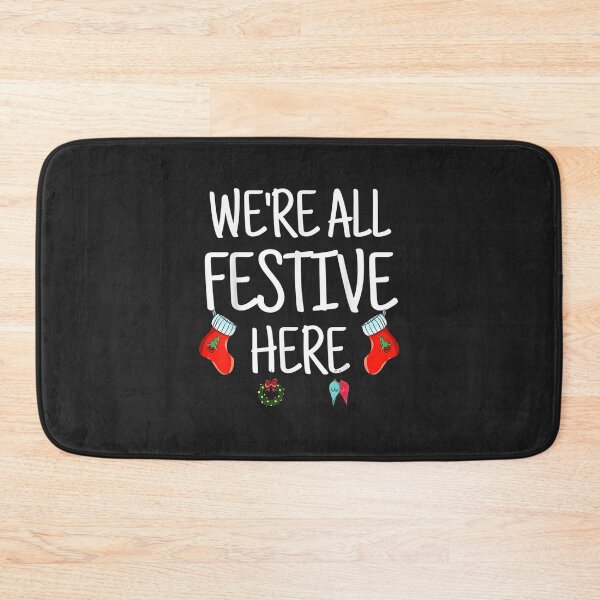 Item preview, We're All Festive Here Funny Christmas Holidays Decorations  designed and sold by FranciscoLWrigh.