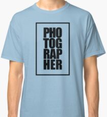 Photographer Classic T-Shirt