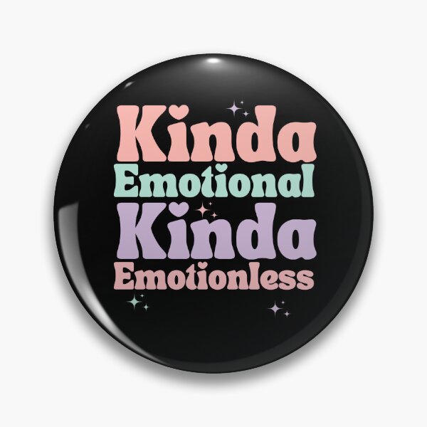 Item preview, Kinda Emotional Kinda Emotionless designed and sold by dooddles.