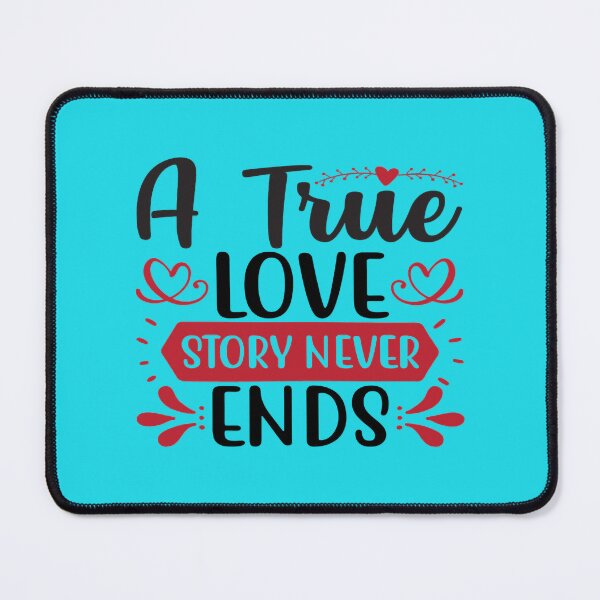Item preview, Valentine A True Love Story Never Ends designed and sold by BroderickAsia.