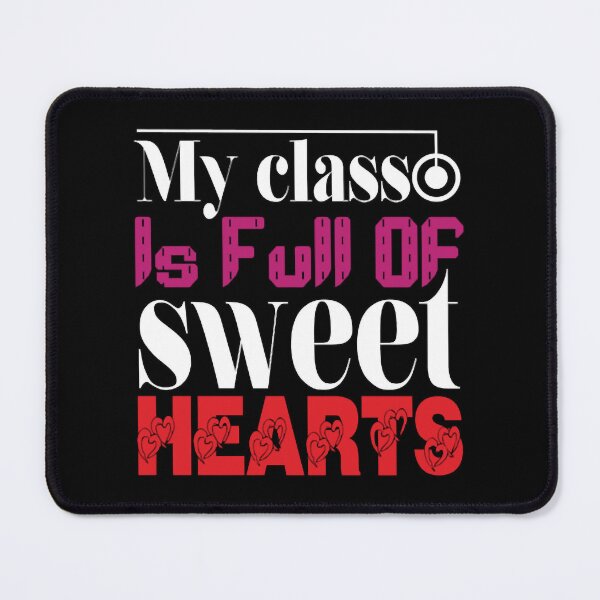 Item preview, Valentine My Class Is Full Of Sweet Hearts designed and sold by BroderickAsia.