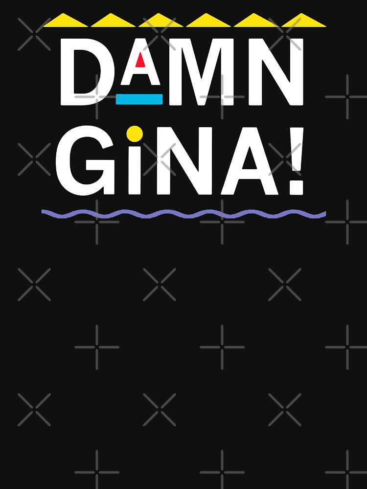 damn gina shirt meaning