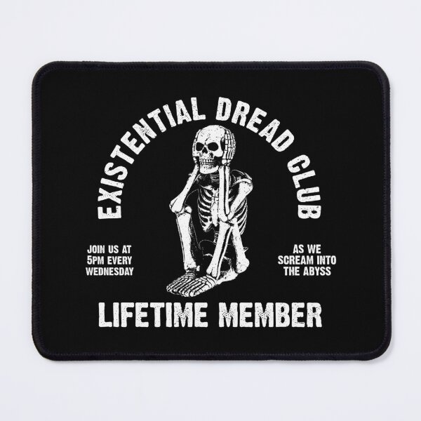 Item preview, Existential Dread Club Lifetime Member designed and sold by DamnGoodDesign.