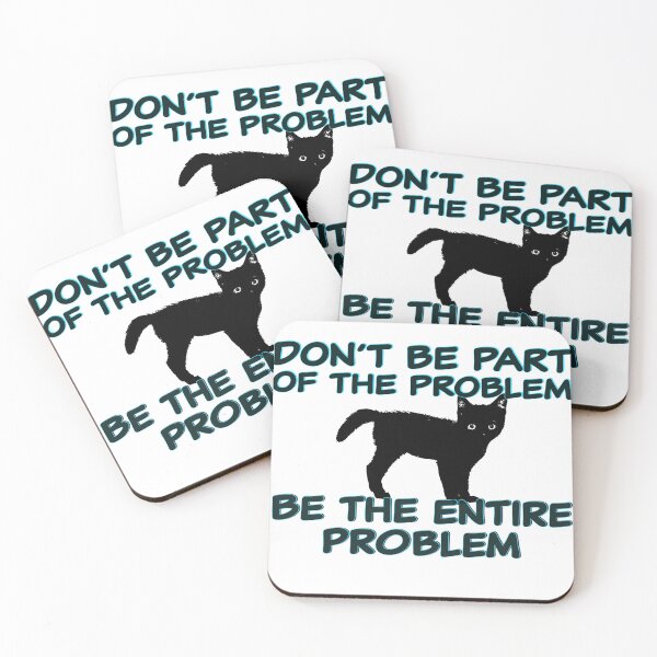 Item preview, Don’t be part of the problem be the entire problem designed and sold by Lynnchabot.