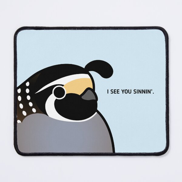 Item preview, I see you sinning Quail designed and sold by birdhism.