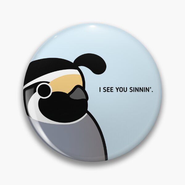 Item preview, I see you sinning Quail designed and sold by birdhism.