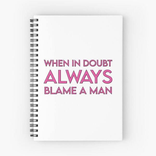 Item preview, When In Doubt, Always Blame a Man designed and sold by obsessedwithsab.