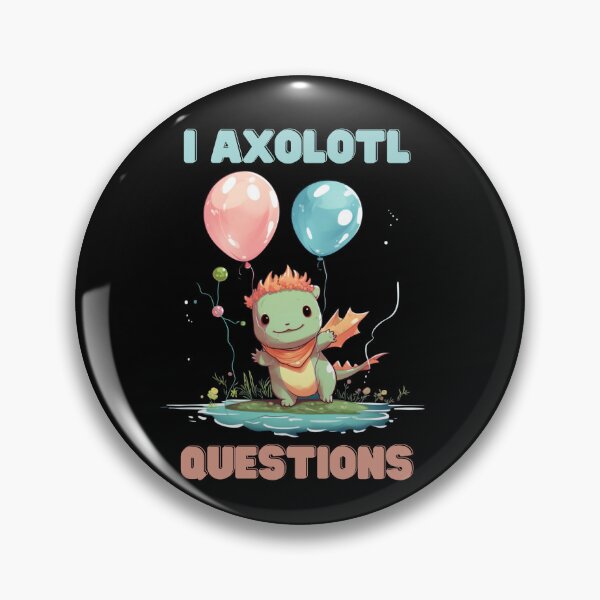 Item preview, I Axolotl Questions Cute Axolotl Kawaii designed and sold by ArtFromBeyond.