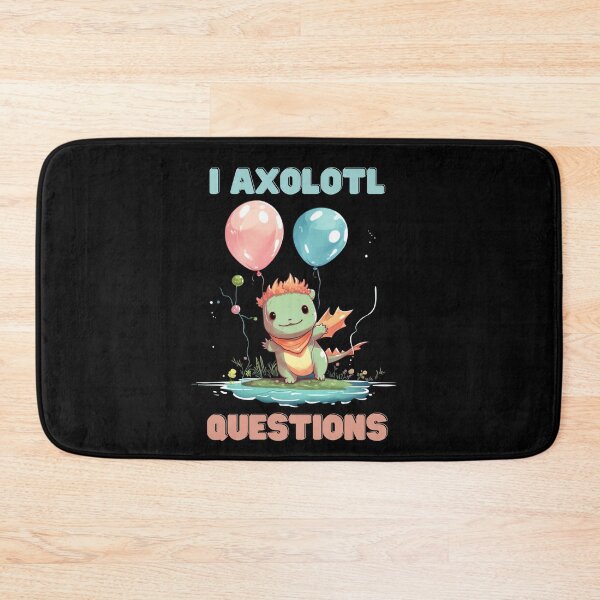 Item preview, I Axolotl Questions Cute Axolotl Kawaii designed and sold by ArtFromBeyond.