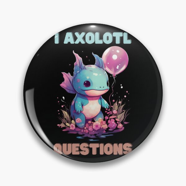 Item preview, I Axolotl Questions Kawaii with ballons designed and sold by ArtFromBeyond.