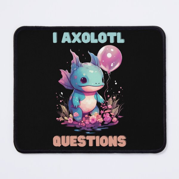 Item preview, I Axolotl Questions Kawaii with ballons designed and sold by ArtFromBeyond.