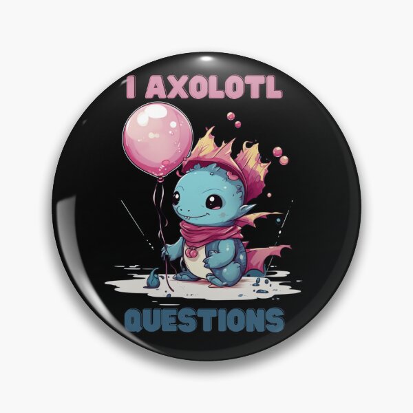 Item preview, I Axolotl Questions Cute Axolotl Kawaii designed and sold by ArtFromBeyond.