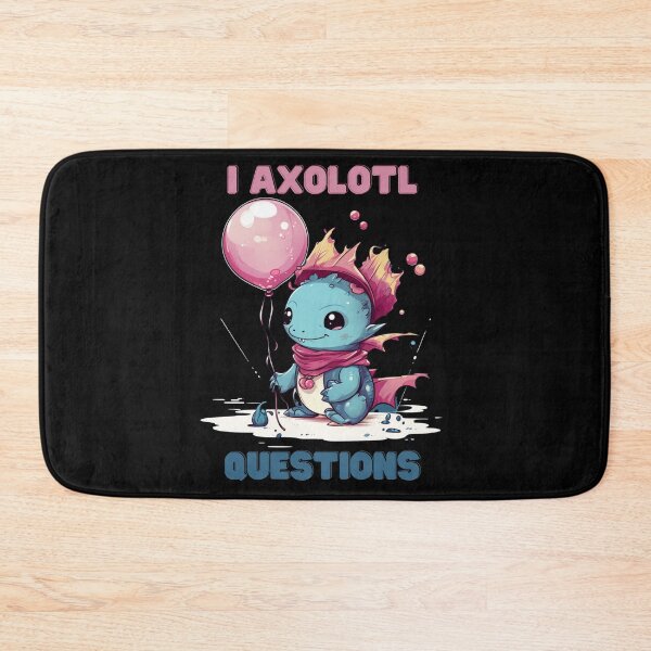 Item preview, I Axolotl Questions Cute Axolotl Kawaii designed and sold by ArtFromBeyond.