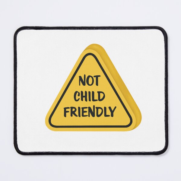 Item preview, Not Child Friendly designed and sold by TaylorElizLane.