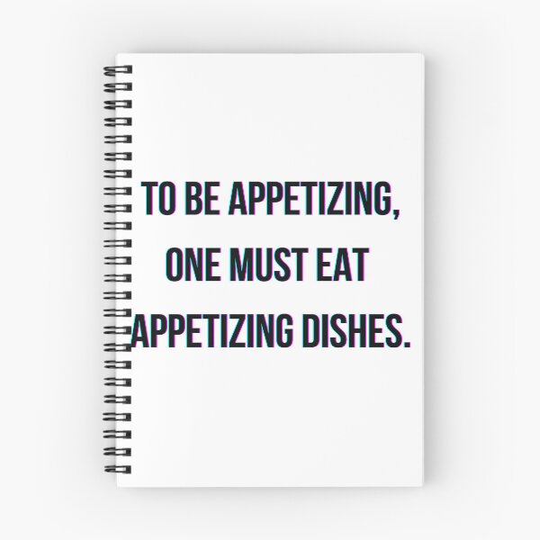 Item preview, To be appetizing, one must eat appetizing dishes. designed and sold by Santonix.