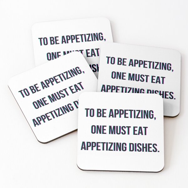 Item preview, To be appetizing, one must eat appetizing dishes. designed and sold by Santonix.