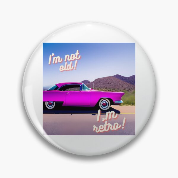 Item preview, I'm not old I'm retro designed and sold by BeMe1986.
