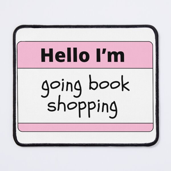 Item preview, Hello I’m going book shopping name tag designed and sold by Moonbow-cr.
