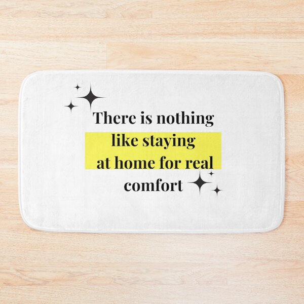 Item preview, There is nothing like staying  at home for real comfort designed and sold by PeacockThrone25.